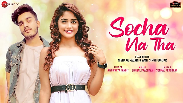 Socha Na Tha Lyrics – Aishwarya Pandit | Nisha Guragain