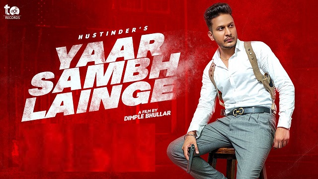 Yaar Sambh Lainge Lyrics – Hustinder