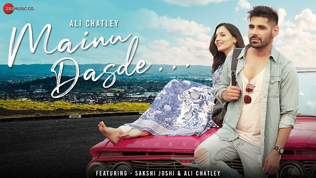 Mainu Dasde Lyrics – Ali Chatley