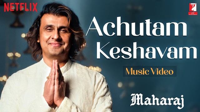 Achutam Keshavam Lyrics – Maharaj | Sonu Nigam