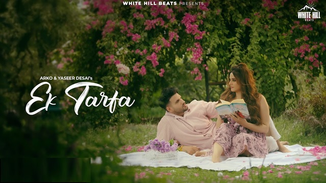 Ek Tarfa Lyrics – Yasser Desai