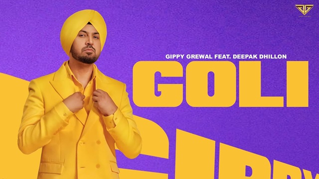 Goli Lyrics – Gippy Grewal | Deepak Dhillon