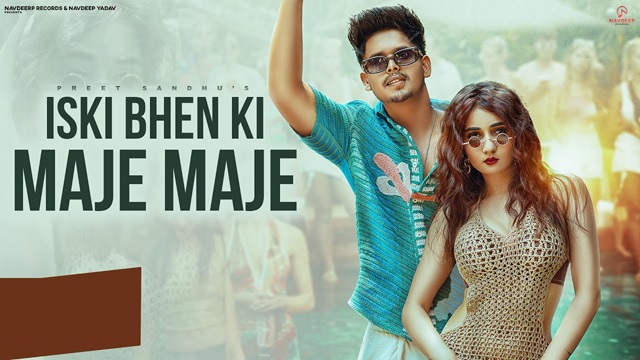 Iski Bhen Ki Maje Maje Lyrics – Preet Sandhu