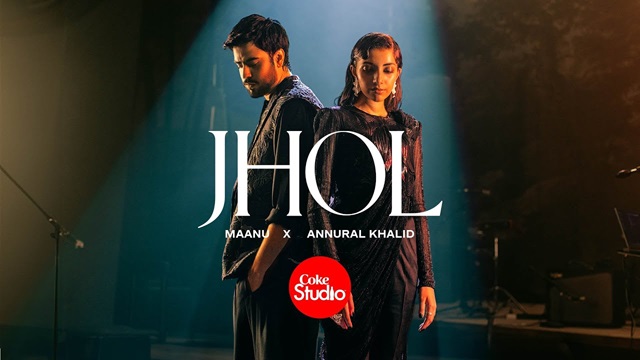 Jhol Lyrics – Maanu | Annural Khalid