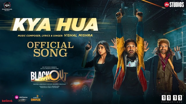 Kya Hua Lyrics (Blackout) – Vishal Mishra