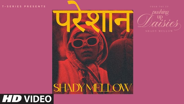 Pareshan Lyrics – Shady Mellow