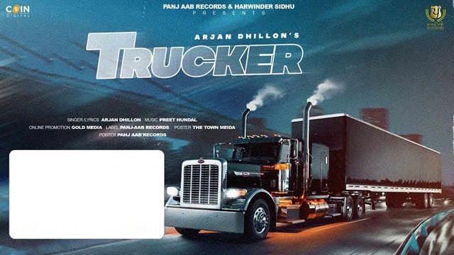 Trucker Lyrics - Arjan Dhillon