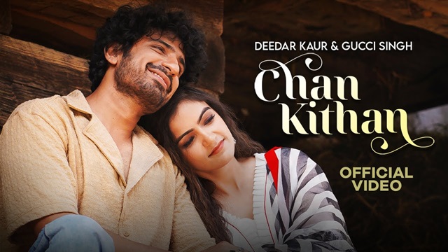 Chan Kithan Lyrics – Deedar Kaur | Gucci Singh