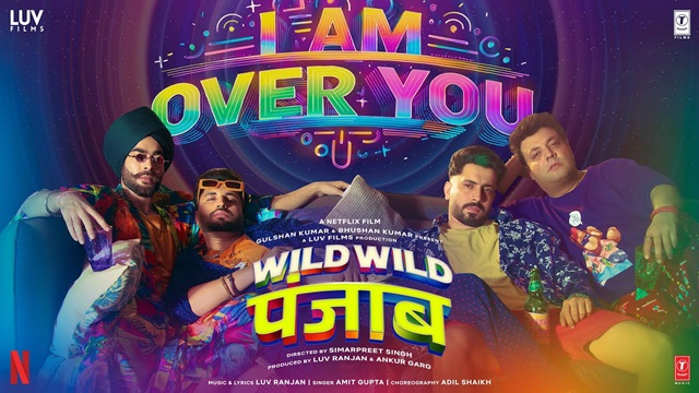 I Am Over You Lyrics – Wild Wild Punjab