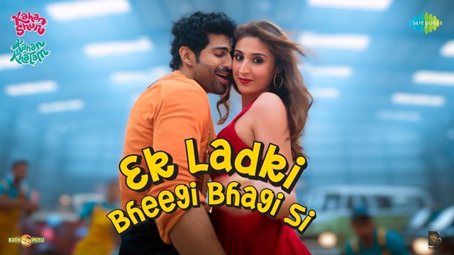 Ek Ladki Bheegi Bhagi Si Lyrics – Kahan Shuru Kahan Khatam